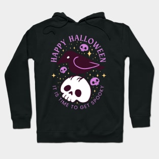 Happy halloween it is time to get spooky a cute crow on a skull Hoodie